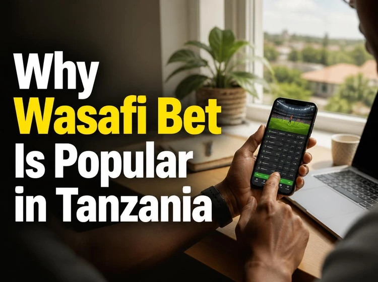 Why Wasafi Bet Is Popular in Tanzania